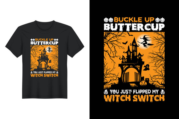 Připoutejte se Buttercup jste právě převrátil My Witch Switch, Halloween T Shirt Design - Vektor, obrázek