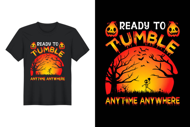 Ready to tumble Kdykoliv, Halloween T Shirt Design - Vektor, obrázek