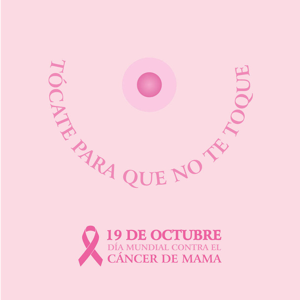  Berühren Sie sich selbst, damit ich Sie nicht auf Spanisch berühre. Internationaler Brustkrebstag auf Spanisch. Internationaler Tag gegen Brustkrebs. - Vektor, Bild