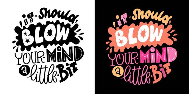 Inspirational hand drawn doodle lettering quote postcard. Modern calligraphy. Brush painted letters, vector - Vector, Image