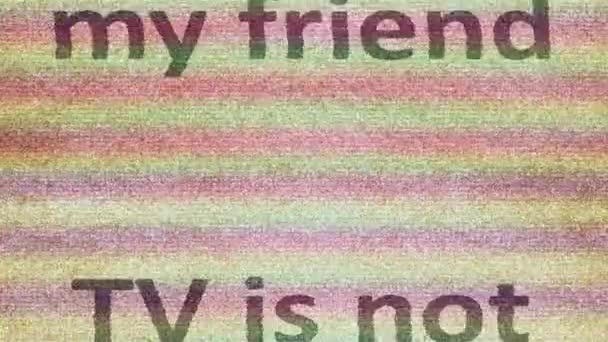 Tv is not my friend text on the screen glitch effect - Footage, Video