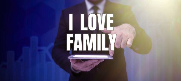 Texto de pie de foto presentando I Love Family, Visión general del negocio Buenos sentimientos acerca de los familiares Cuidar a los seres queridos - Foto, imagen