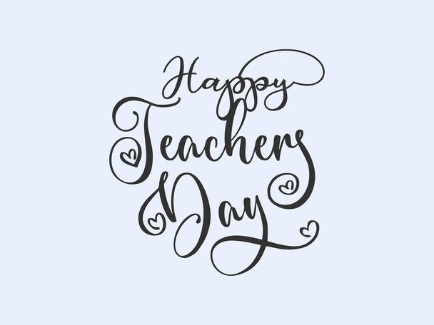 Calligraphie lettre concept de conception de Happy Teachers Day. conception de célébration pour les cartes de félicitations, bannières et dépliants. - Vecteur, image
