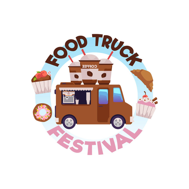Food truck festival logo or banner design with street food van, flat cartoon vector illustration isolated on white background. Street festival or fair emblem. - Vecteur, image