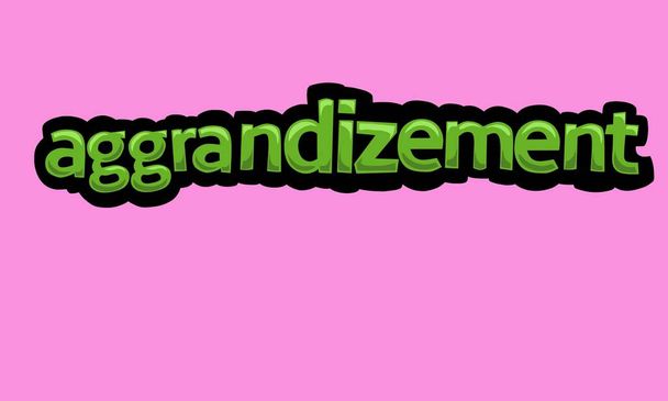 AGGRANDIZEMENT writing vector design on a pink background very simple and very cool - Vector, Image