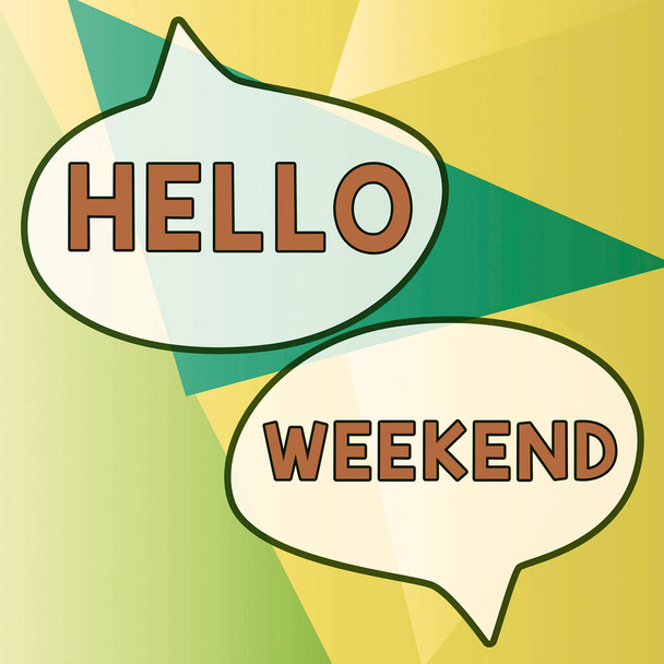 Textschild mit Hello Weekend, Business Schaufenster Auszeit Abenteuer Freitag Positivität Entspannung Einladung - Foto, Bild