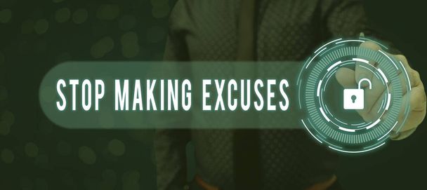 Wyświetlanie znaku Stop Making Excuses, Business showcase Stop Justifying your Inaction Break the Habit - Zdjęcie, obraz
