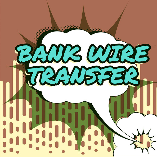 Conceptual caption Transferencia bancaria Transferencia electrónica de dinero a través de banco a banco, Internet Concept Transición electrónica de fondos a través de instancias financieras. - Foto, imagen