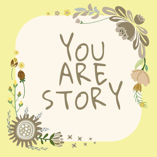 Konzeptionelle Präsentation You Are Story, Business Showcase Ihre Geschichten zählen und sind es wert, allen erzählt zu werden - Foto, Bild