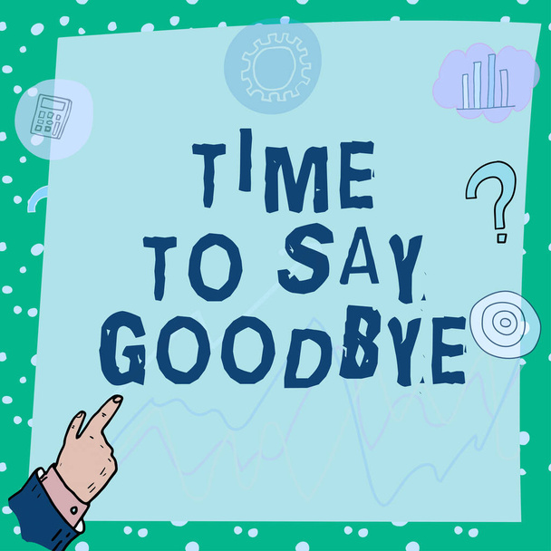 Texto que muestra inspiración Tiempo para decir adiós, concepto que significa despedirse Hasta que nos volvamos a ver - Foto, Imagen