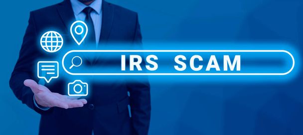 Text caption presenting Irs Scam, Word for targeted taxpayers by pretending to be Internal Revenue Service - Photo, Image