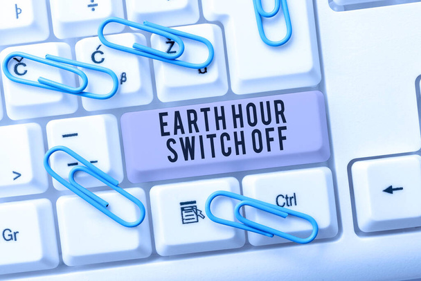 Znak wyświetlający wyłącznik godzin Ziemi, Koncepcja Internetu Światła Wydarzenie Coroczny Dzień Planety Ruchu - Zdjęcie, obraz