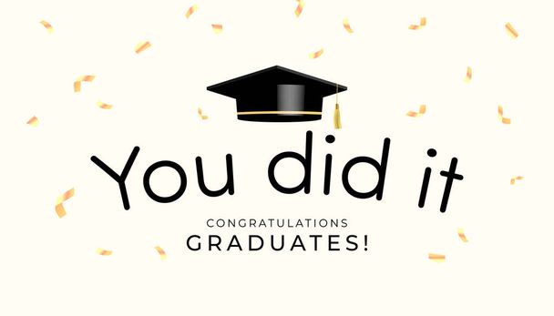 You did it. Graduation ceremony banner. Vector - Vector, Image