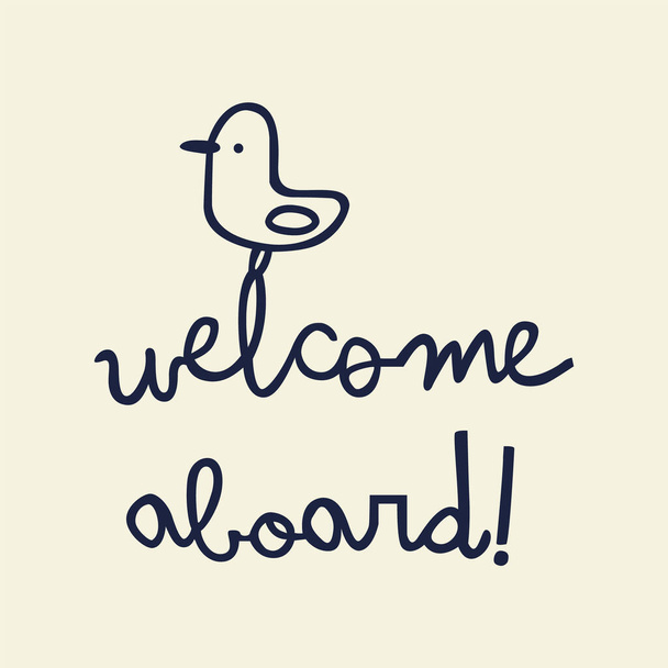 Welcome aboard hand drawn doodle lettering. vector illustration - Vector, afbeelding