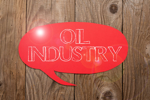 Signe manuscrit Industrie pétrolière, Idée d'entreprise Exploration Extraction Raffinage Commercialisation des produits pétroliers - Photo, image