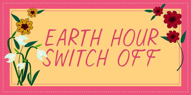 Sinal de escrita de mão Earth Hour Switch Off, Palavra Escrita no Evento Lights Out Dia Anual do Planeta Movimento - Foto, Imagem