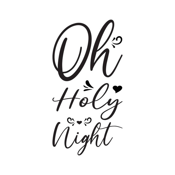 oh holy night black letter quote - Διάνυσμα, εικόνα
