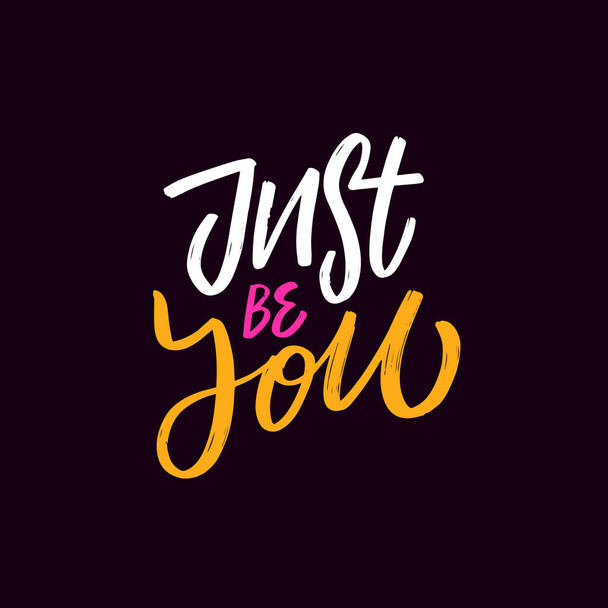 Just be you colorful hand drawn modern brush calligraphy phrase. Vector art design for greeting card, poster and t-shirt. - Vector, Image