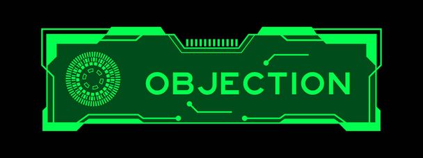 Color verde del banner futurista hud que tiene objeción de palabra en la pantalla de la interfaz de usuario sobre fondo negro - Vector, imagen