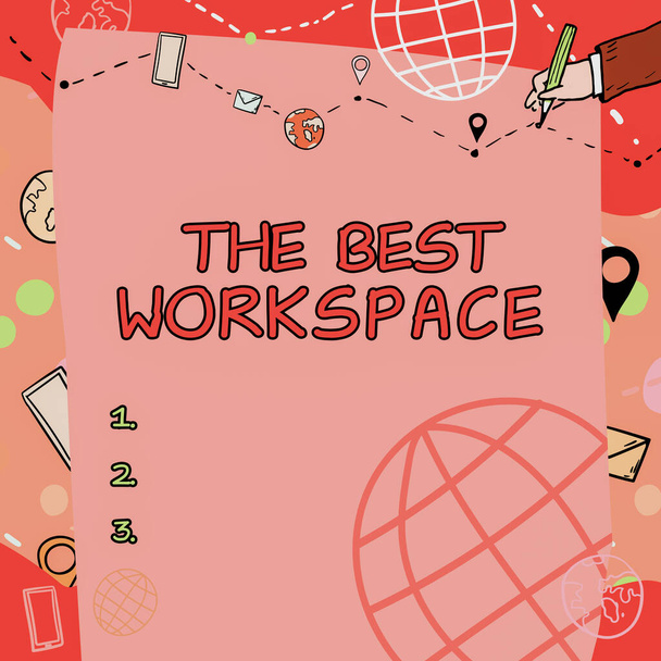 Escrevendo exibindo texto O melhor espaço de trabalho, Palavra escrita em condições de trabalho confortáveis para funcionários da empresa - Foto, Imagem