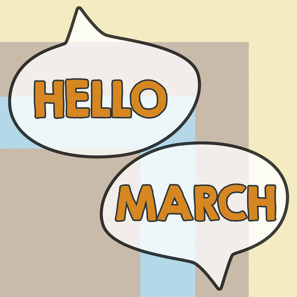 Text showing inspiration Hello March, Business showcase a greeting expression used when welcoming the month of March - Photo, Image
