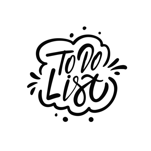 To do list hand drawn black color modern calligraphy phrase. Vector art lettering isolated on white background. - Vektor, kép