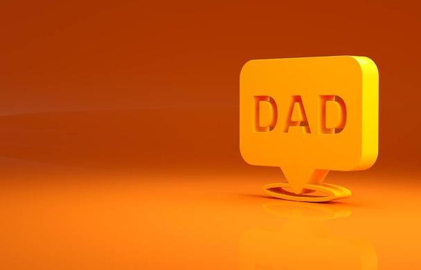 Yellow Speech bubble dad icon isolated on orange background. Happy fathers day. Minimalism concept. 3d illustration 3D render. - Zdjęcie, obraz