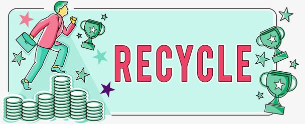 Ručně psané znamení Recyklace, Obchodní nápad proces přeměny odpadních materiálů na nové materiály a předměty - Fotografie, Obrázek