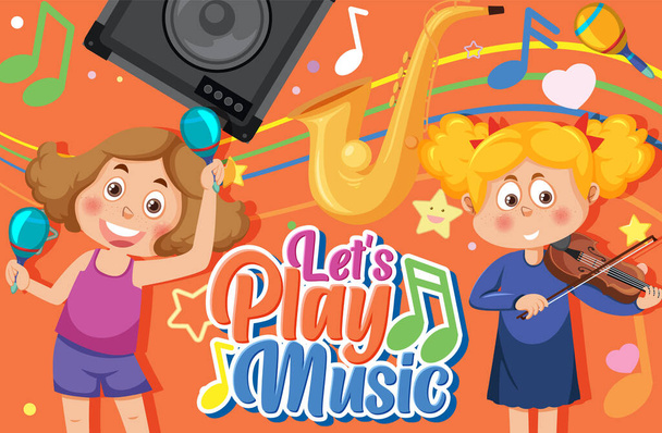 Let 's play music text with children cartoon illustration - Вектор,изображение