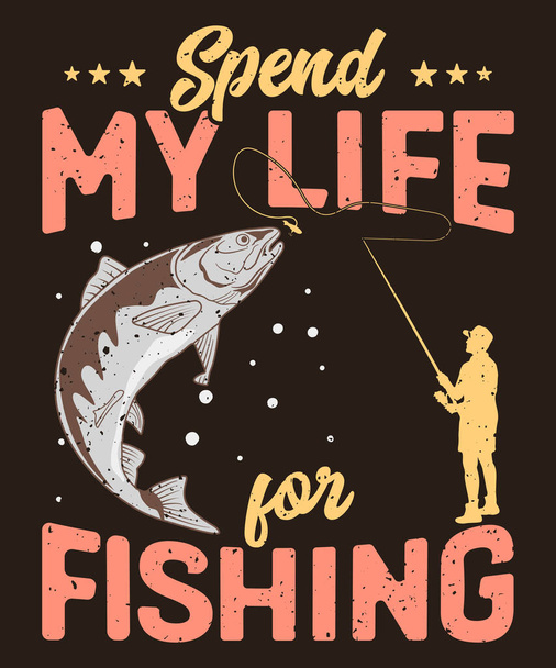 Passare la mia vita per la pesca t-shirt design con vettore garfico - Vettoriali, immagini