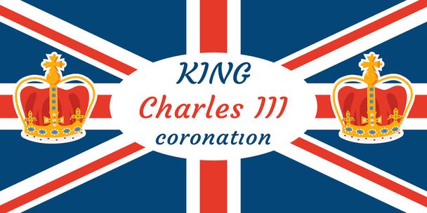 Rey Carlos III. Banner para celebrar la coronación y reinar al trono británico. Ilustración vectorial plana. - Vector, imagen