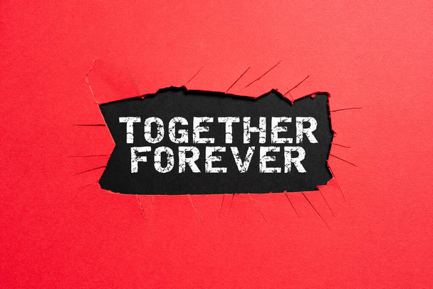 Text zeigt Inspiration Together Forever, Konzeptfoto, das zeigt, wer verspricht, sich für die Ewigkeit zu lieben - Foto, Bild