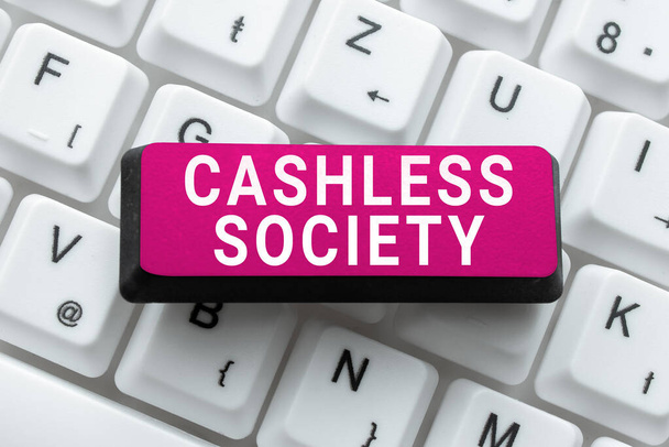 Segno di testo che mostra Cashless Society, Concetto di business transazioni finanziarie vengono eseguite in formato elettronico - Foto, immagini