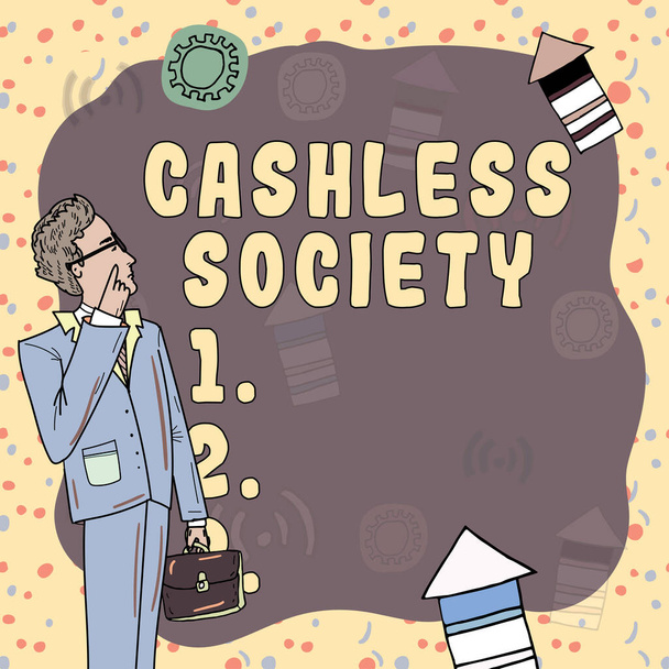 Conceptual caption Cashless Society, Üzleti megközelítés A pénzügyi tranzakciók végrehajtása elektronikus formátumban történik - Fotó, kép