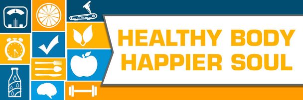 Sağlıklı Vücut Daha Mutlu Ruh konsepti görüntüsü ile metin ve sağlık sembolleri. - Fotoğraf, Görsel