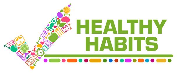Healthy Habits concept image with text and health related symbols. - Photo, Image