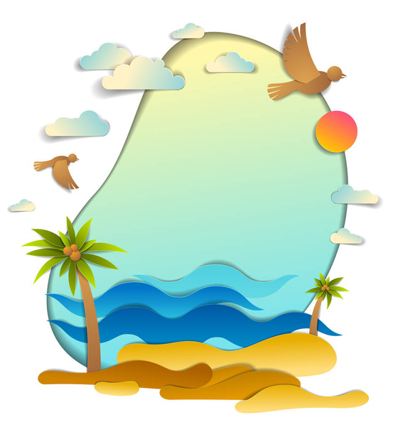 Beach with palms, sea waves perfect seascape, birds clouds and sun in the sky, frame background with copy space, summer beach holidays theme paper cut style vector illustration. - Vektör, Görsel