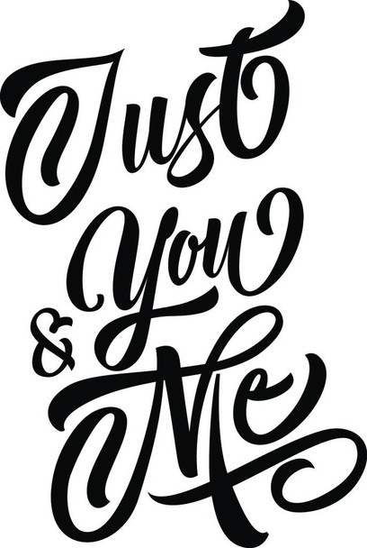 Just you and me lettering, vector illustration simple design - Vettoriali, immagini