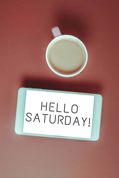 Handwriting text Hello Saturday, Concept meaning a positive message expressed during the start of the weekend - Photo, Image