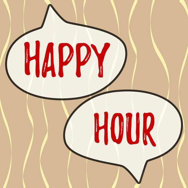 Text caption presenting Happy Hour, Business idea Spending time for activities that makes you relax for a while - Photo, Image