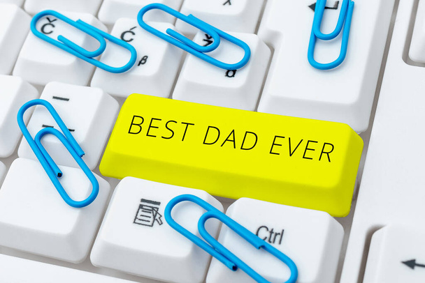 Σημάδι κειμένου δείχνει Best Dad Ever, Word for Appreciation for your father love feelings compliment - Φωτογραφία, εικόνα