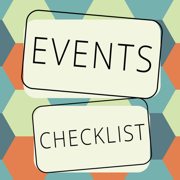 Text showing inspiration Events Checklist, Business concept invaluable tool for successfully managing your affair - Photo, Image