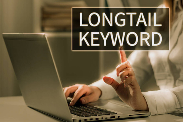 Κείμενο σήμα δείχνει Longtail Λέξη-κλειδί, Επιχειρηματική επισκόπηση φράσεις αναζήτησης που είναι πολύ σχετικές με τη συγκεκριμένη θέση - Φωτογραφία, εικόνα
