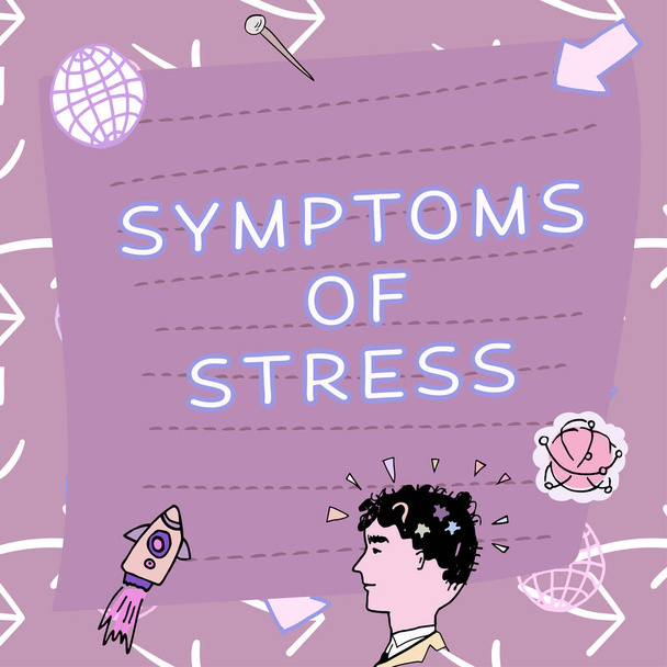 Text caption presenting Symptoms Of Stress, Concept meaning serving as symptom or sign especially of something undesirable - Photo, Image