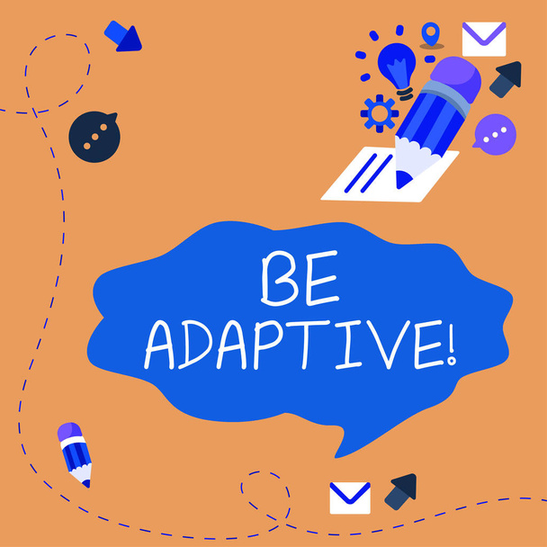Pisanie wyświetlania tekstu Be Adaptive, Business showcase zrobić różnicę jest specjalne i elastyczne - Zdjęcie, obraz