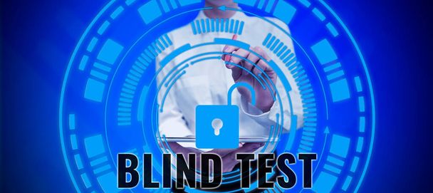 Handschrifttekst Blind Test, Concept betekent Maatschappelijk engagement met een persoon die men niet eerder heeft ontmoet - Foto, afbeelding