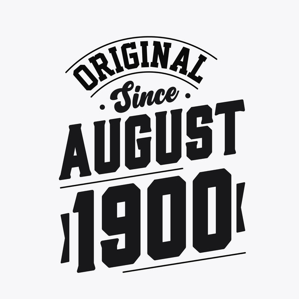 Nascido em agosto 1900 Retro Vintage Aniversário, Original Desde agosto 1900 - Vetor, Imagem