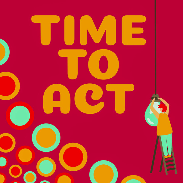 Правообладатель иллюстрации Time To Act, означающее "Сделай это сейчас" - Фото, изображение