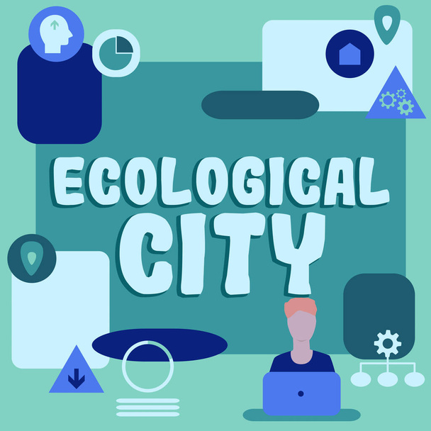 Szöveg megjelenítése Ecological City, Üzleti koncepció emberi település önfenntartó struktúra alapján modellezve - Fotó, kép