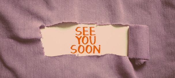 Konzeptionelle Anzeige See You Soon, Business-Ansatz verwendet, um sich von jemandem zu verabschieden und bald wieder zu treffen - Foto, Bild